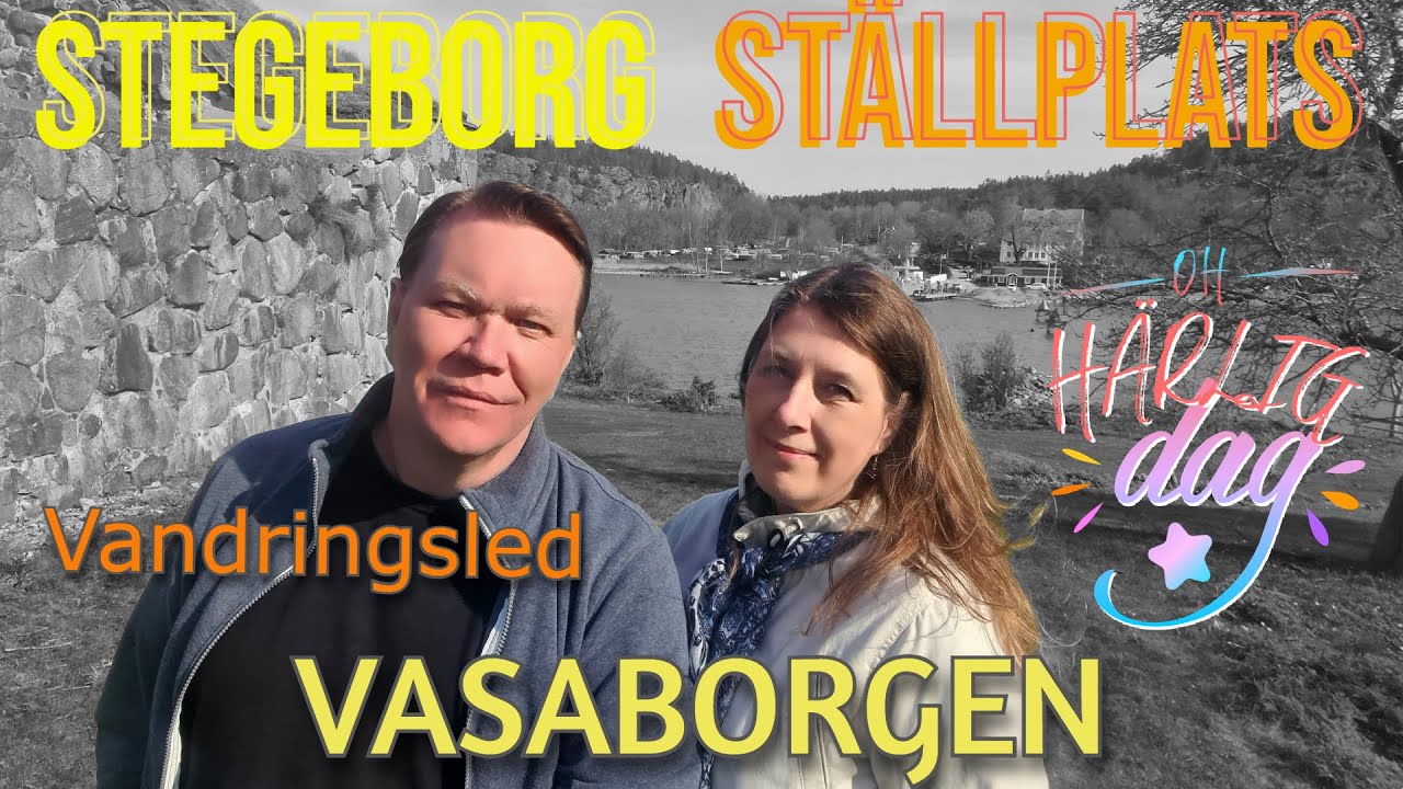 Stegeborgs ställplats, god mat och fina vyer. Vi besöker vasaborgen och går en fin vandringsled.