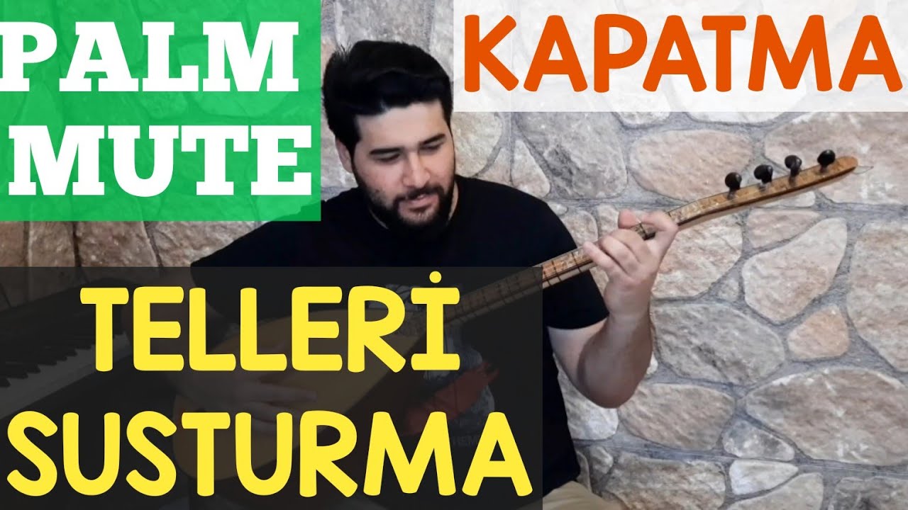 Bağlamada Kapatma Tekniği (Palm Mute) Nasıl Yapılır?