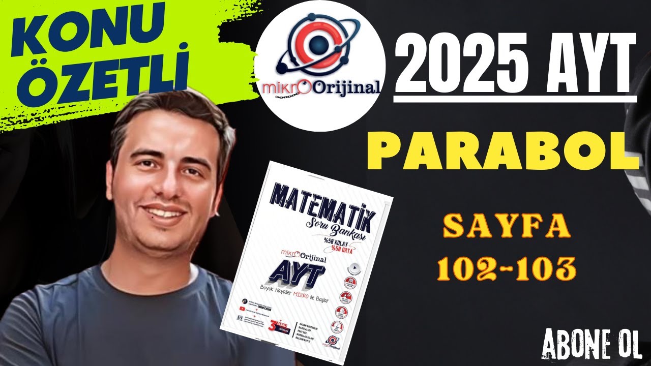 PARABOL / SAYFA 102-103 / 2024-2025 / MİKRO ORİJİNAL YAYNLARI AYT MATEMATİK ÇÖZÜMLERİ