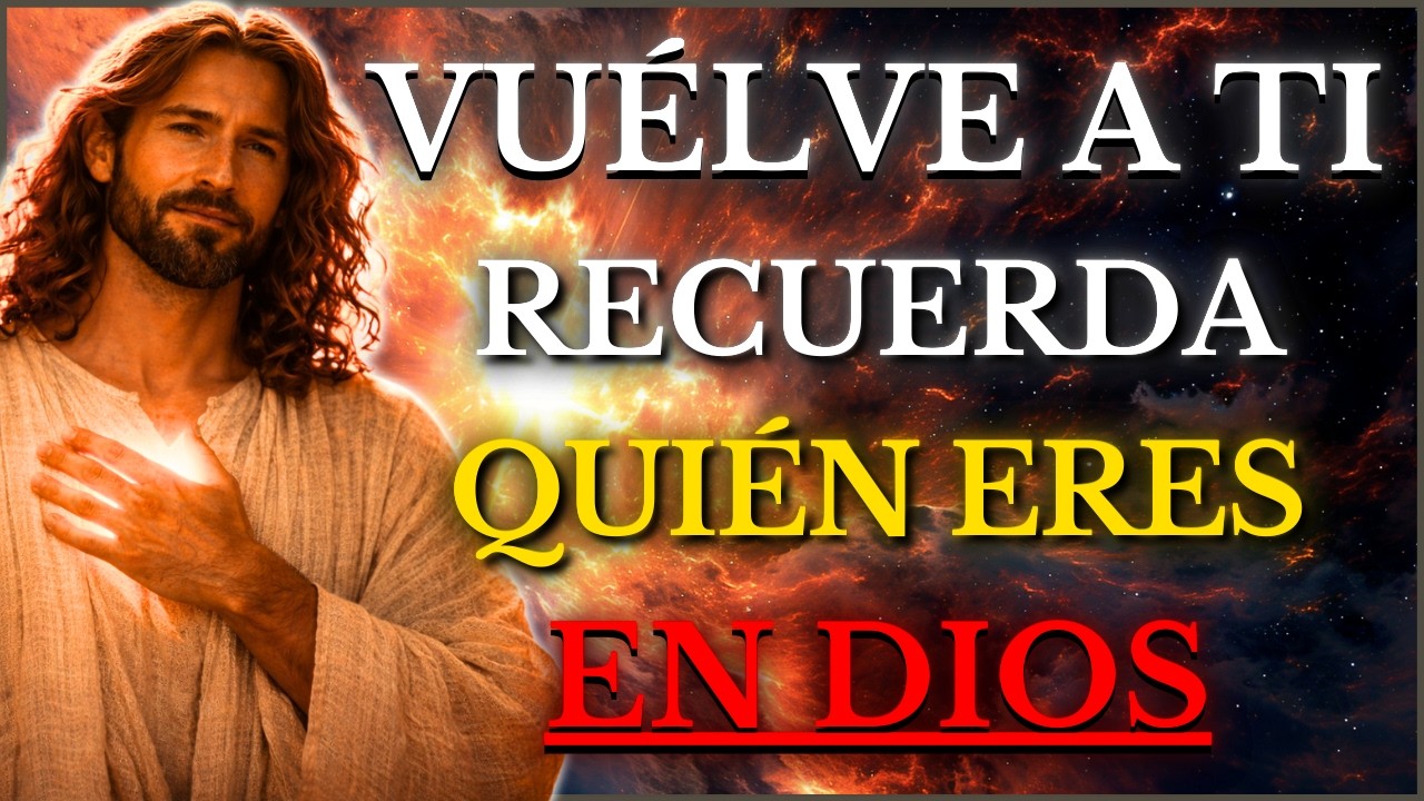 DIOS TE DICE HOY: Estás RENACIENDO Es TIEMPO de VOLVER a Tu ESENCIA y RECORDAR Quién ERES en DIOS
