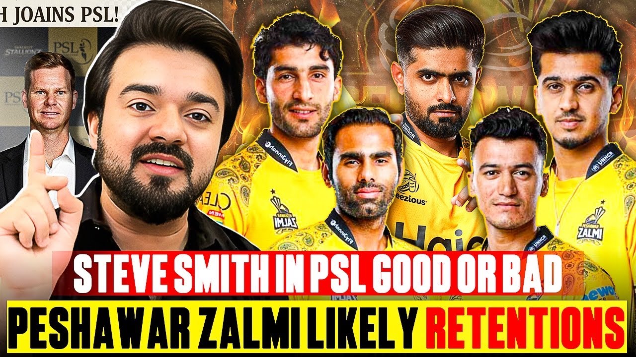 Peshawar zalmi and Lahore Qalandars Retentions explain | Steve Smith Joins PSL 11 good or bad?