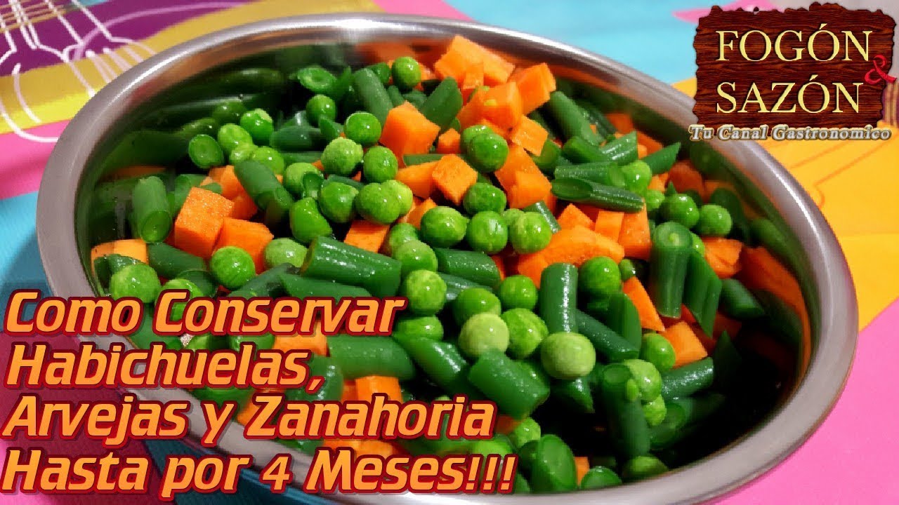 Como Conservar Habichuela, Arveja y Zanahoria / Como Conservar Verduras / Menestra
