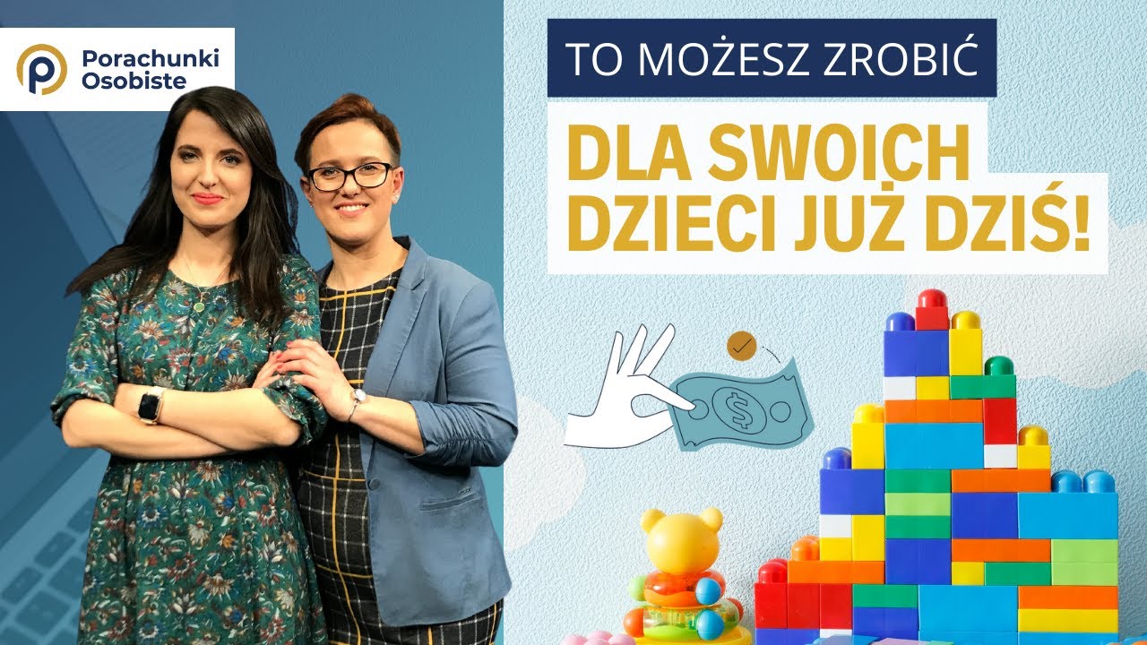 Jak finansowo edukować dzieci? 6 porad! | Porachunki Osobiste