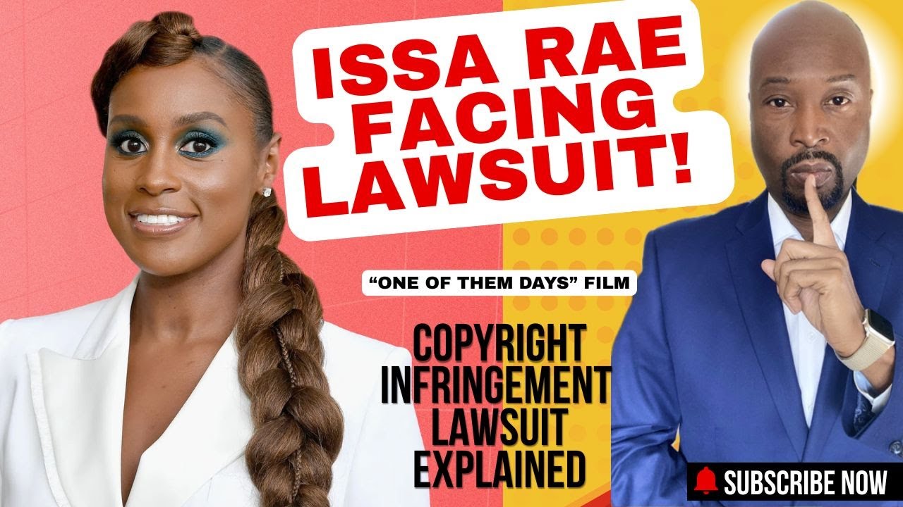ISSA RAE FACING COPYRIGHT INFRINGEMENT LAWSUIT for 