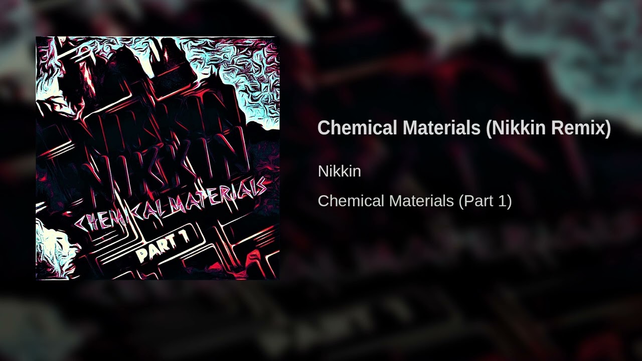 Nikkin - 21. Chemical Materials (Nikkin Remix) (2023) [Bonus Track] (#DubStep) (#Metal)