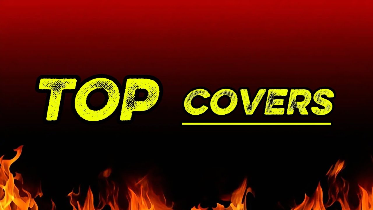 Top Covers Playlist