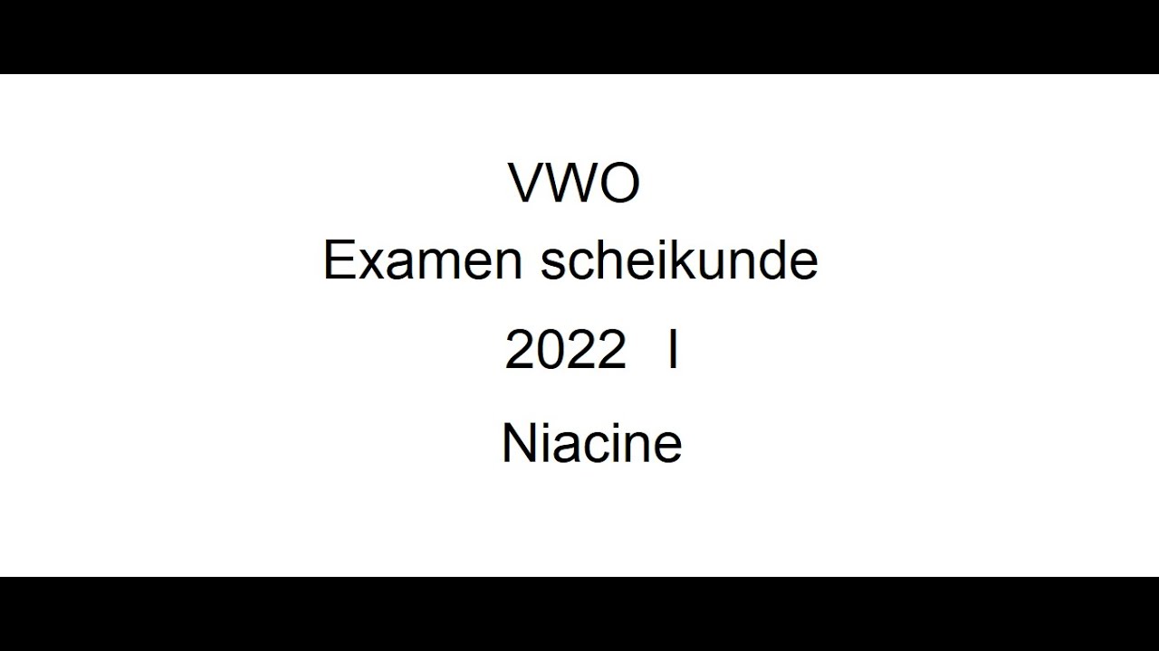 Niacine vwo examen scheikunde 2022 I