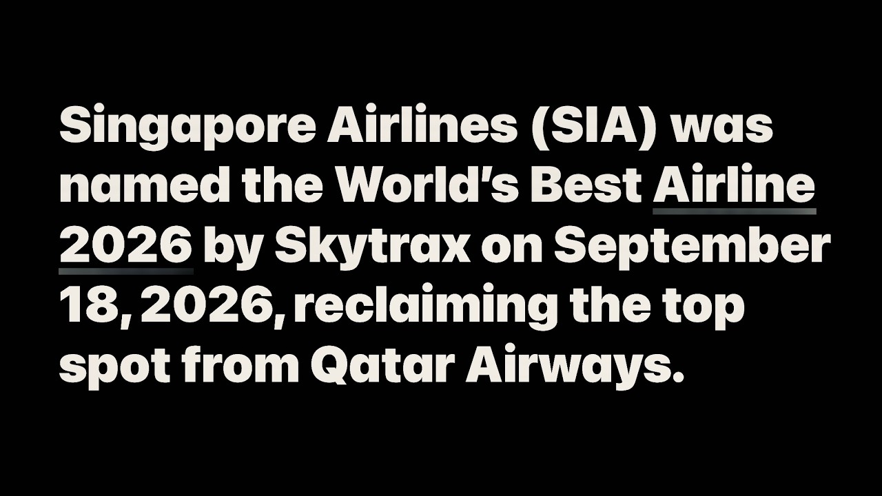 Singapore Airlines (SIA) названа лучшей авиакомпанией мира 2026 года по версии Skytrax 18 сентябр...