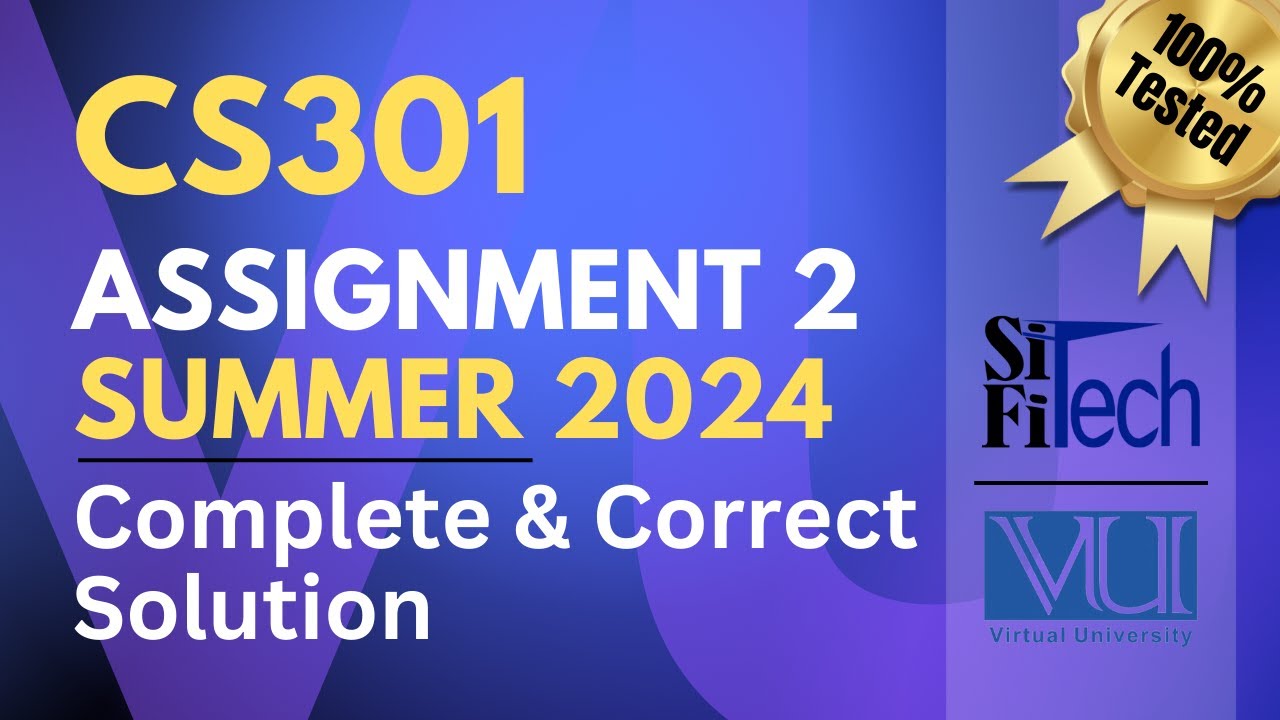 CS301 assignment 2 solution 2024 | CS301 assignment 2 solution summer 2024