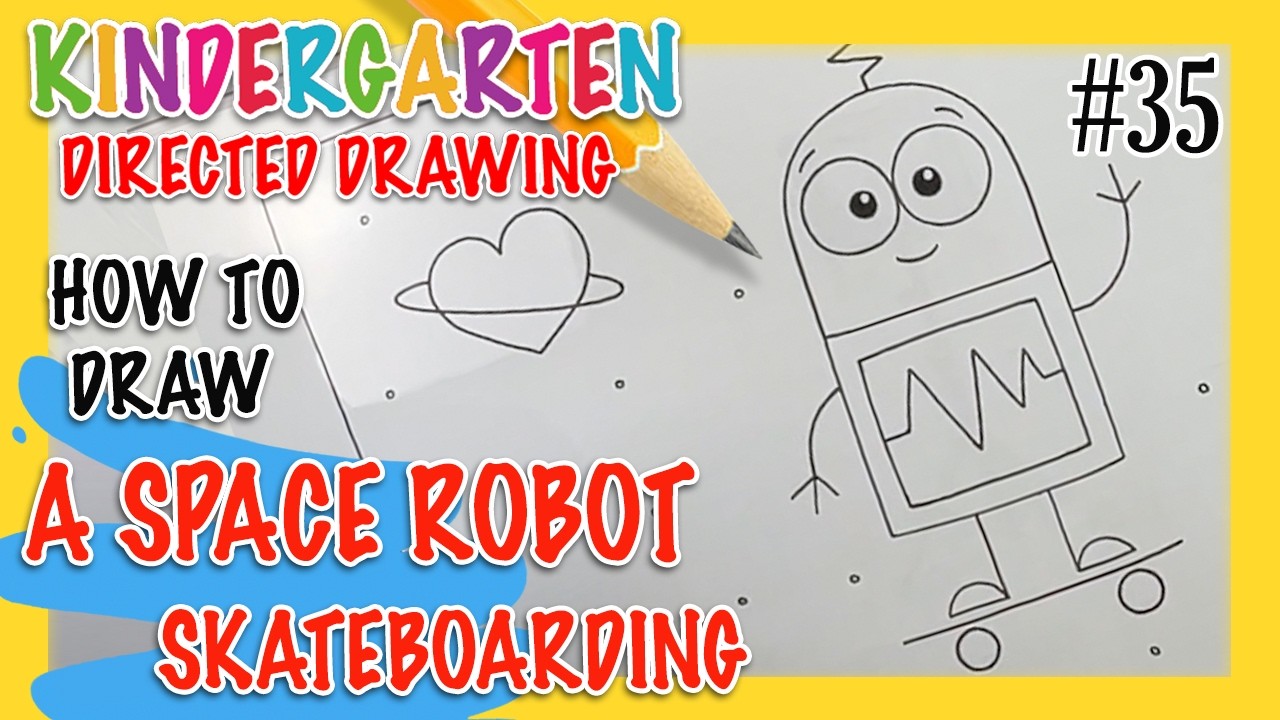 Fun Drawing & Learning for Kids! How to draw a SKATEBOARDING SPACE ROBOT! For ages 4 - 6 Super Easy