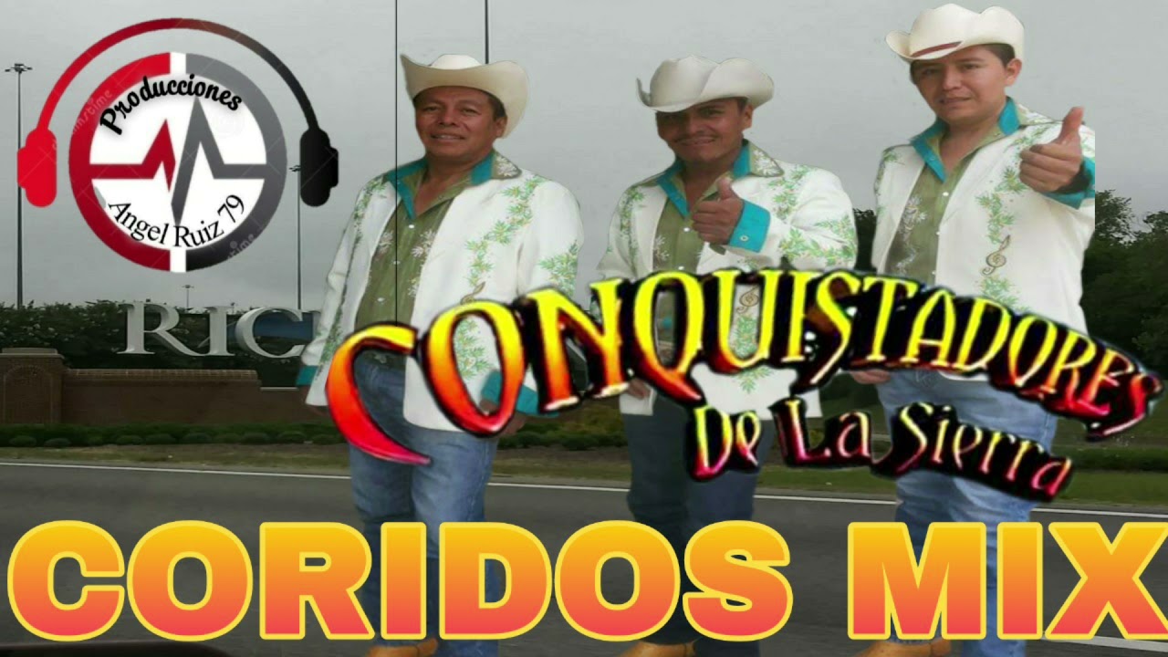 Los Conquistadores De La Sierra Sus Mejores Corridos Mix
