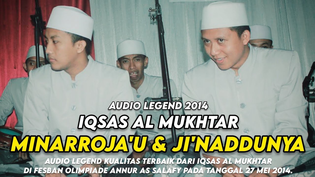 Iqsas Al Mukhtar - Minarroja'u & Ji'naddunya (Audio HQ FesBan Tahun 2014)