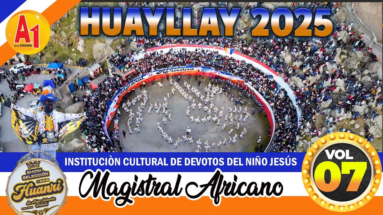 Huayllay 2025 - Vol. 7 - Magistral Africano