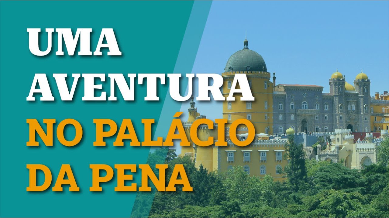 Uma Aventura no Palácio da Pena (com legendas)