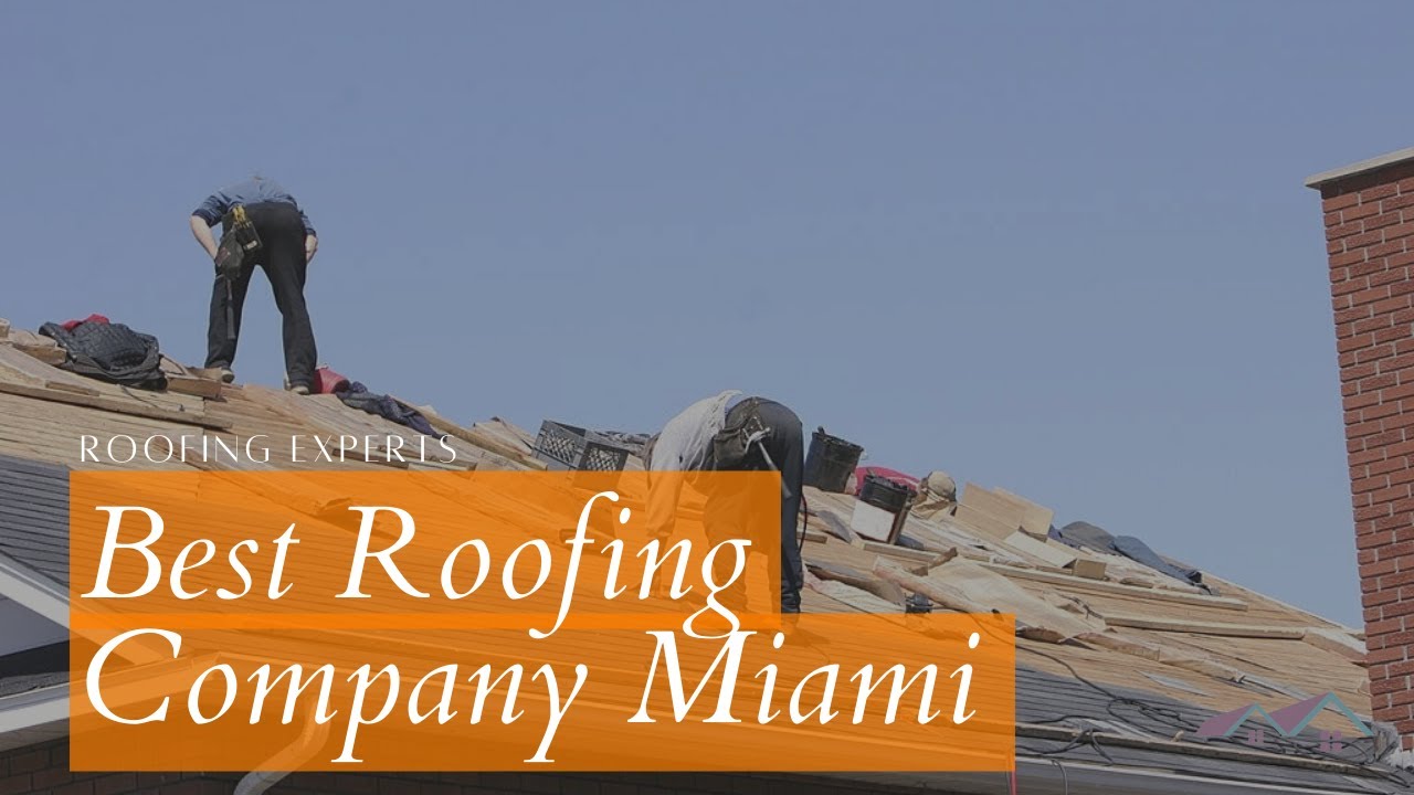 Best Roofing Company Miami