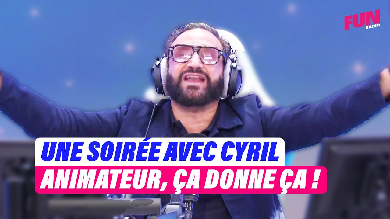 Une soirée avec Cyril animateur, ça donne ça ! | Cyril Hanouna sur Fun Radio