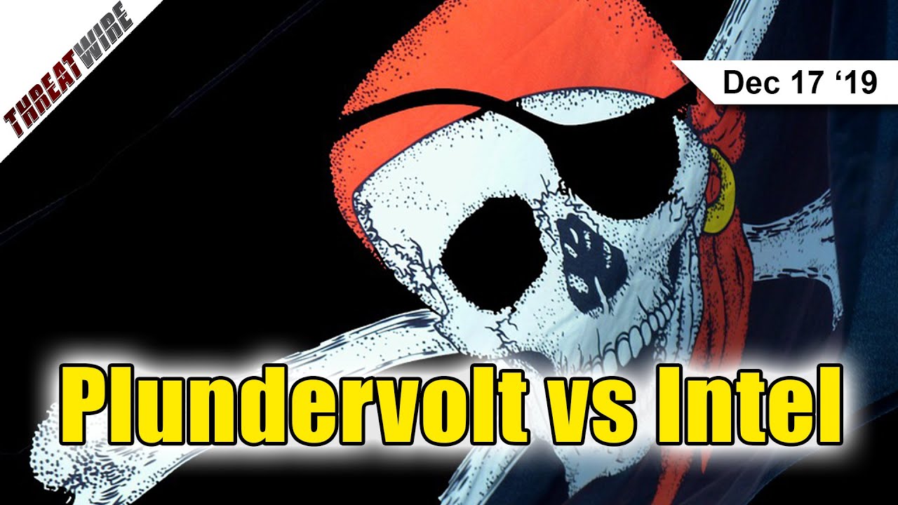 Intel CPUs Attacked by Plundervolt - ThreatWire