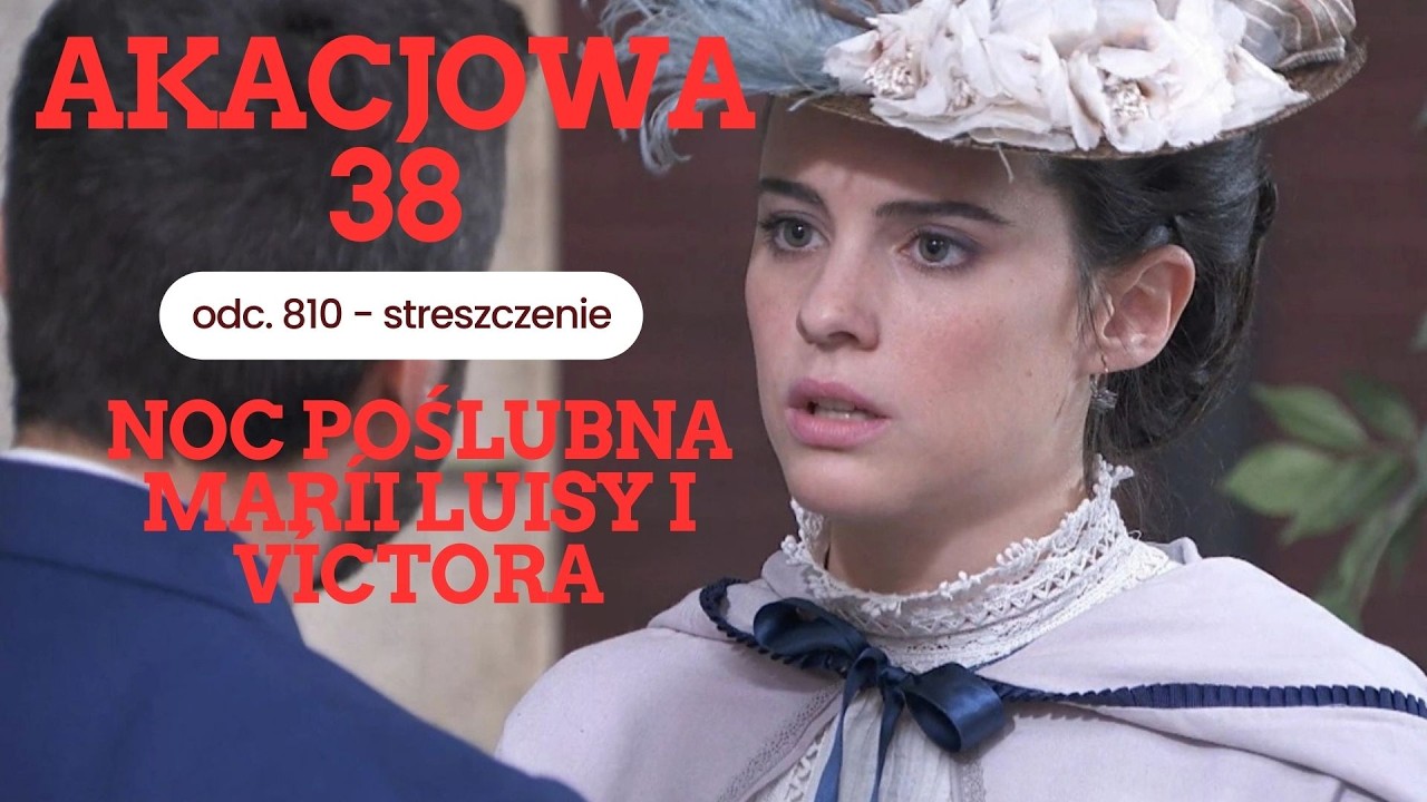 Akacjowa 38 odc. 810 - streszczenie. Noc poślubna Maríi Luisy i Víctora