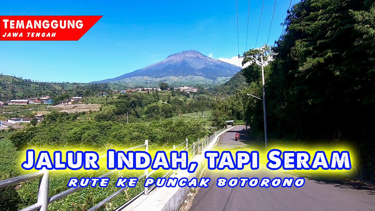 Rute ke Puncak Botorono Temanggung, Indah tapi Ngeri Juga...
