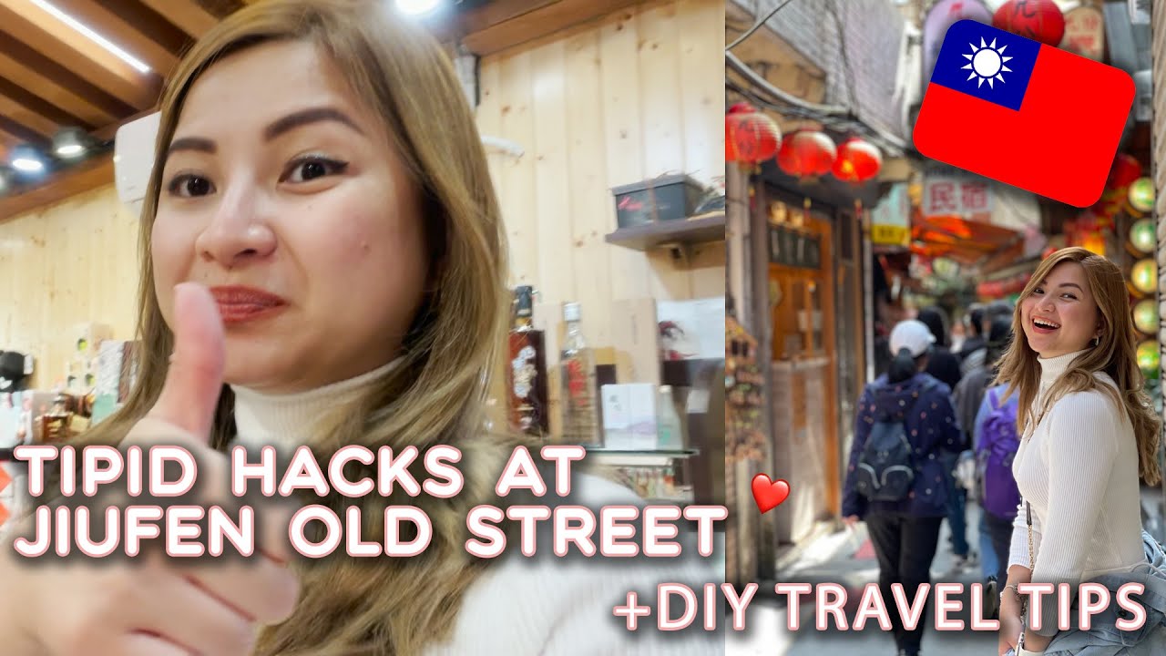 EXPLORING JIUFEN OLD STREET 🇹🇼 + DIY TRAVEL HACKS | JOYCE YABUT