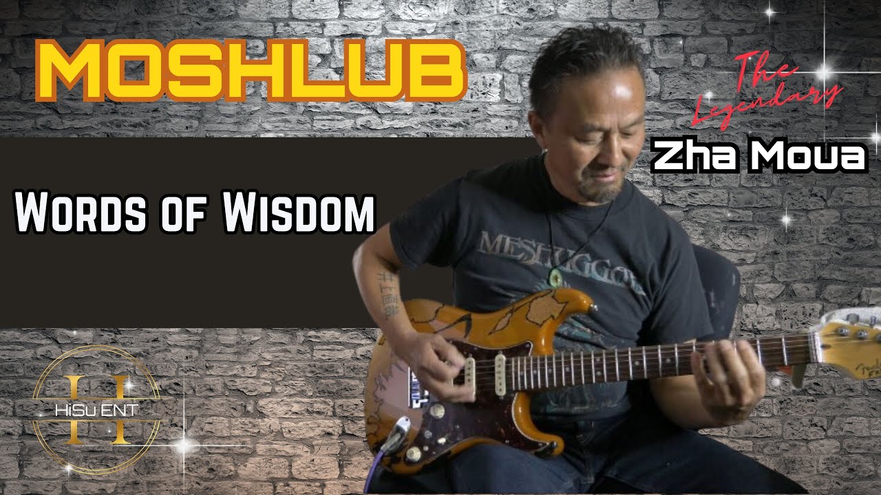 Words of Wisdom. (Moshlub Hmong Rock Band)