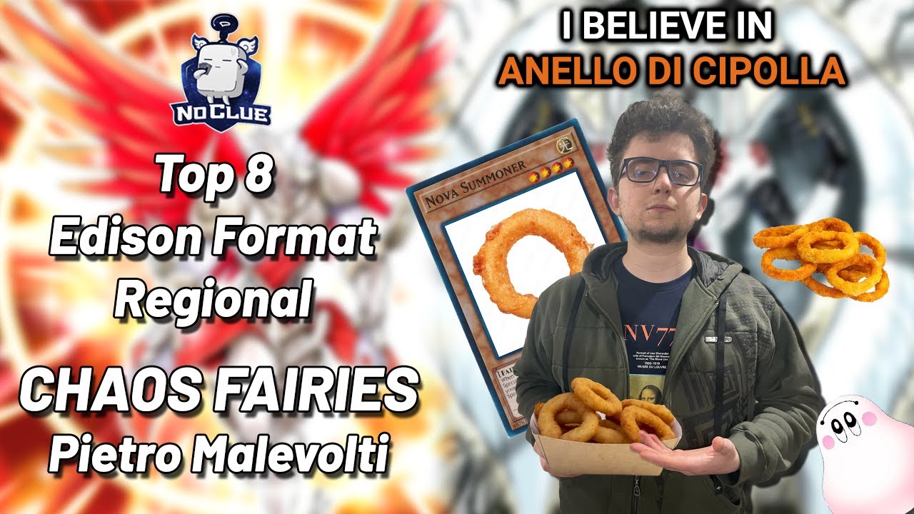 Top 8 (3rd in swiss) Edison Format Regional | Chaos Fairies Deck Profile | Pietro Malevolti