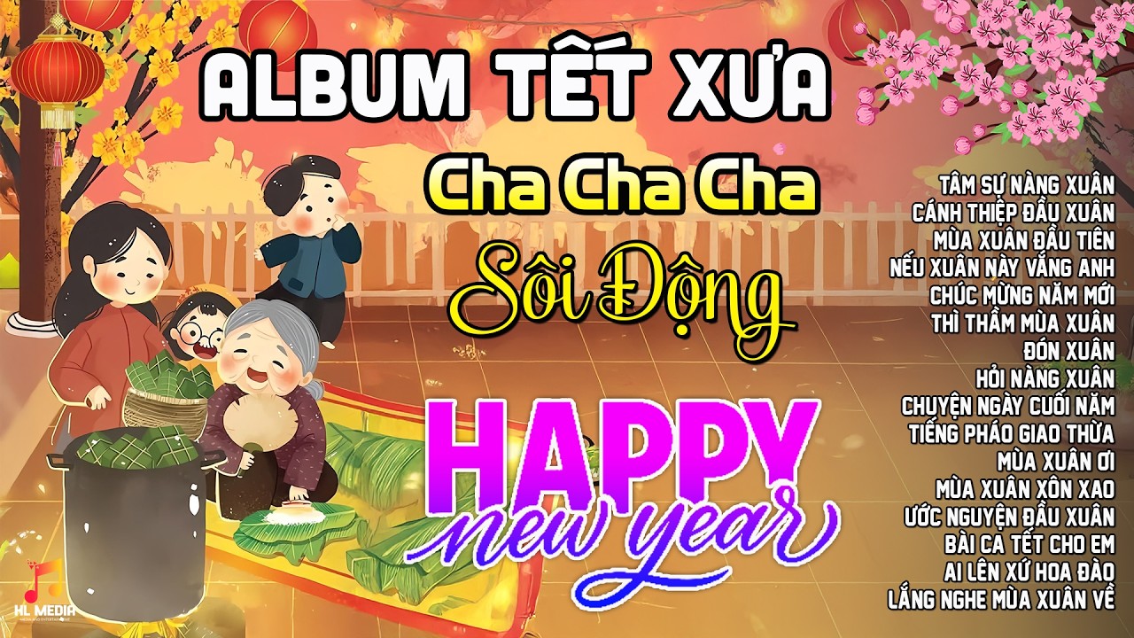 Nhạc Hay Hoài Niệm Tết Xưa - LK Xuân Xưa Cha Cha Sôi Động Gợi Nhớ Không Khí Tết Xưa