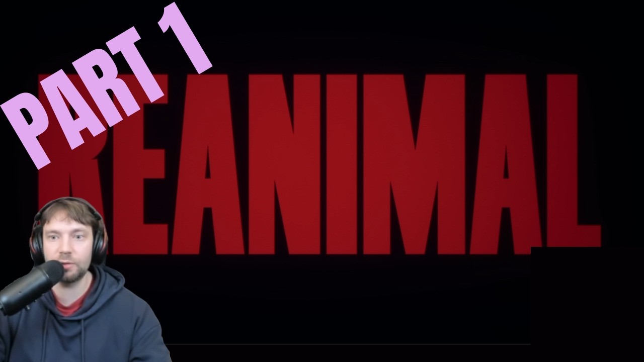 REANIMAL - Part 1