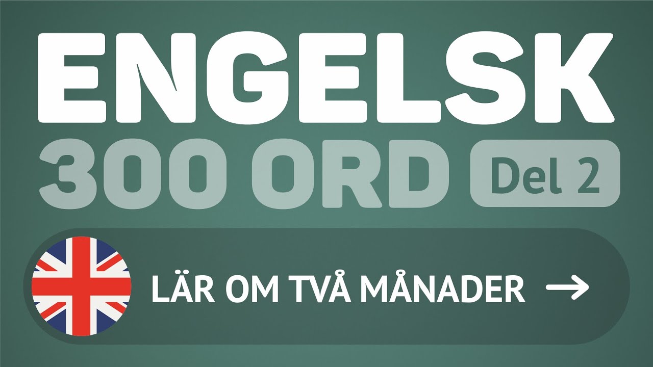 🎧  ENGELSKA ORD &ndash; DEL #2 - 300 viktigaste orden 🔔