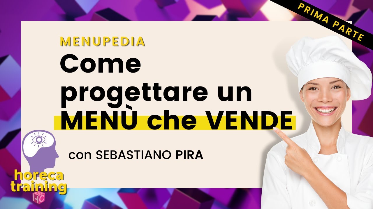 Come progettare un menù food&beverage che vende! | Horeca Training con Sebastiano Pira