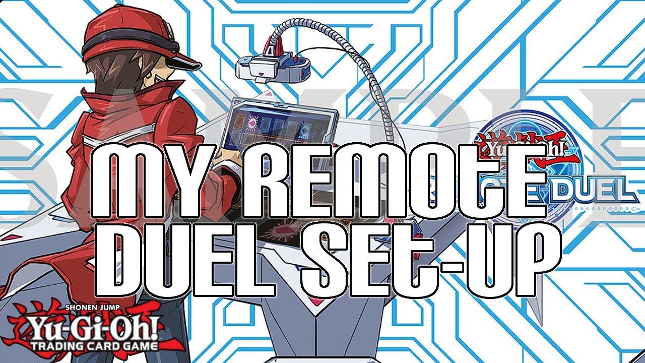 My Yu-Gi-Oh! Remote Duel Set Up!