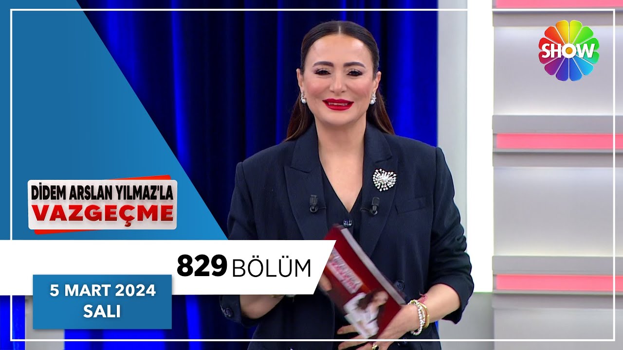 Didem Arslan Yılmaz'la Vazgeçme 829. Bölüm | 5 Mart 2024