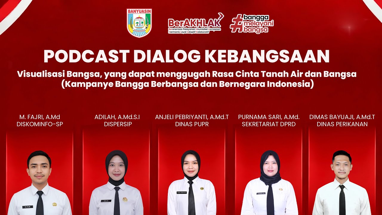 Podcast Visualiasi Bangsa : Kampanye Bangga Berbangsa dan Bernegara Indonesia