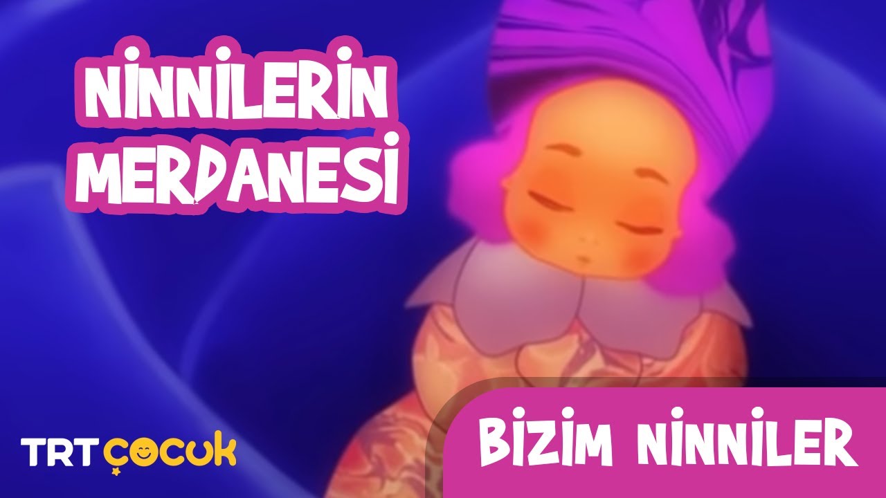 Bizim Ninniler - Ninnilerin Merdanesi
