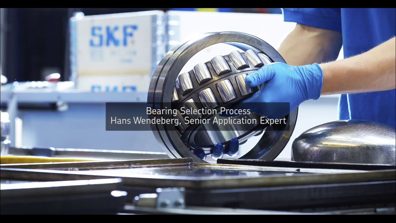 SKFstronger – Bearing Selection Process.