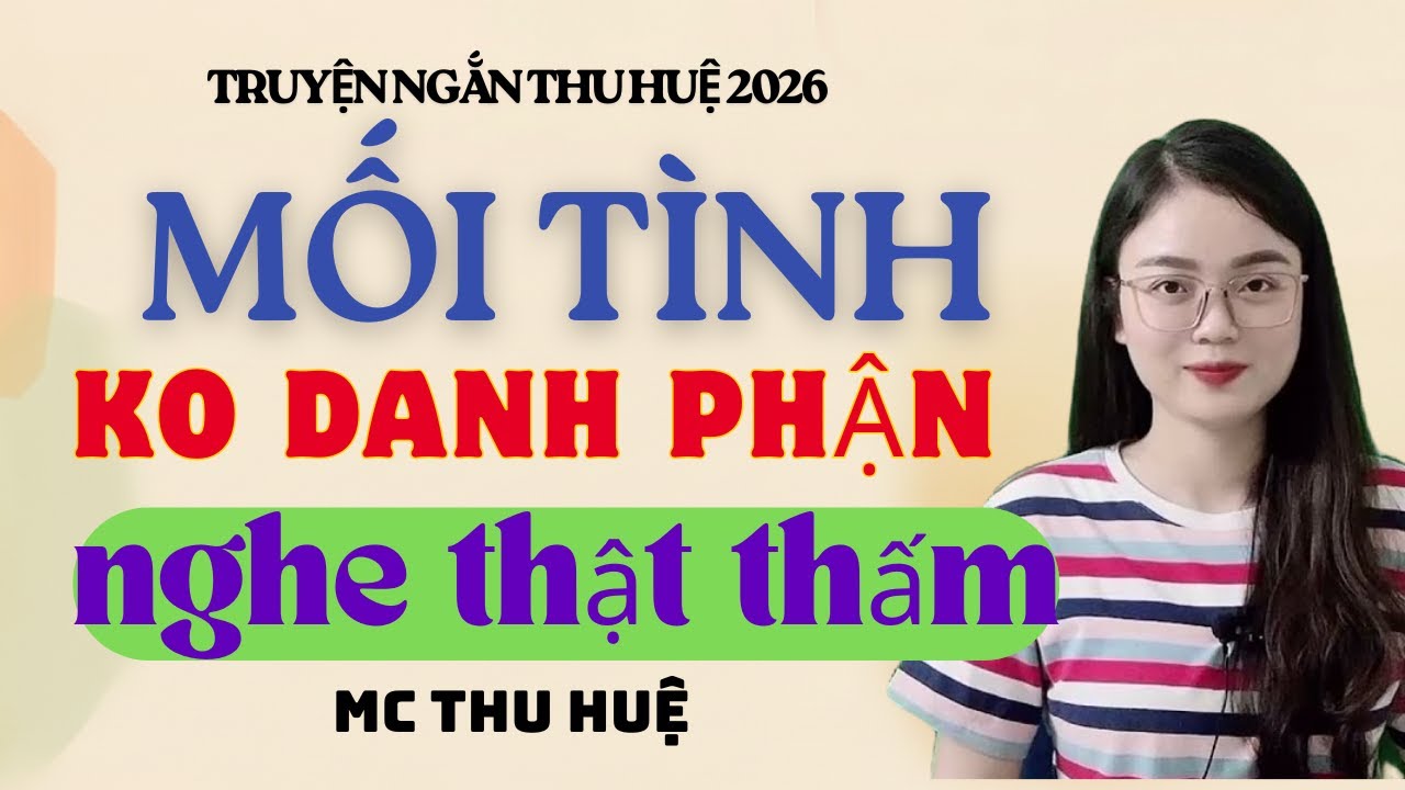 Truyện Ngắn Thu Huệ Mối Tình Không Danh Phận Nghe Thật Thấm | Kể Truyện Đêm Khuya Mới Nhất 2026