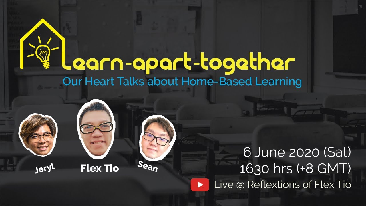 Learn Apart Together - Our Heart Talks about Home-Based Learning (1 of 4)