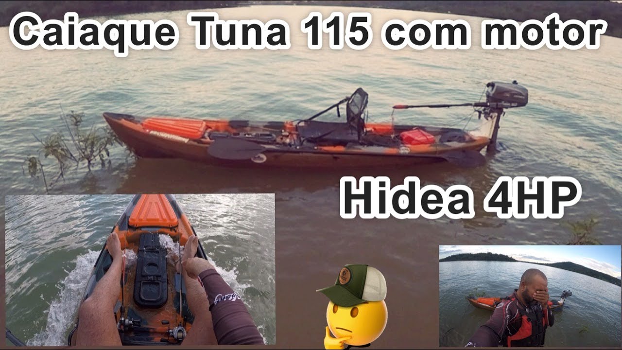 Caiaque Tuna 115 com motor Hidea 4 HP: Será que ficou bom?