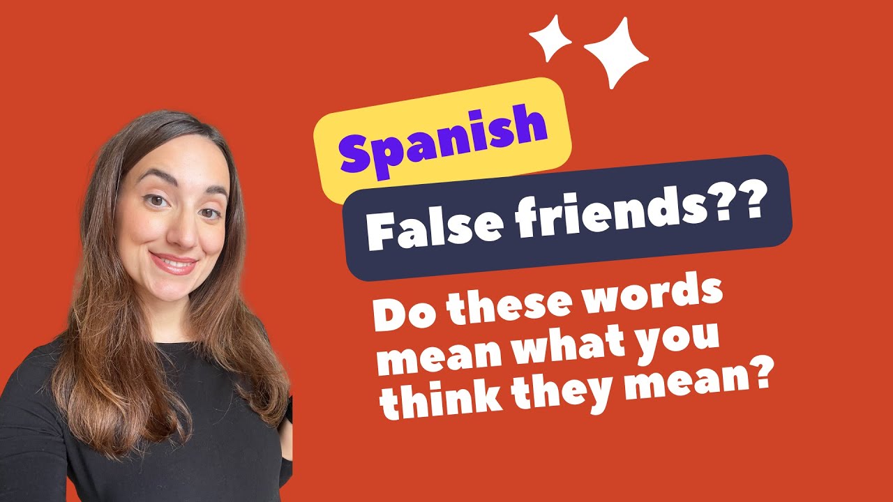 Spanish for beginners. Spanish false friend?? Can you guess the meaning of these words?