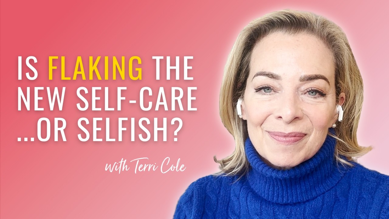 Is Flaking the New Self-Care...or Selfish? A Therapist's Take - Terri Cole