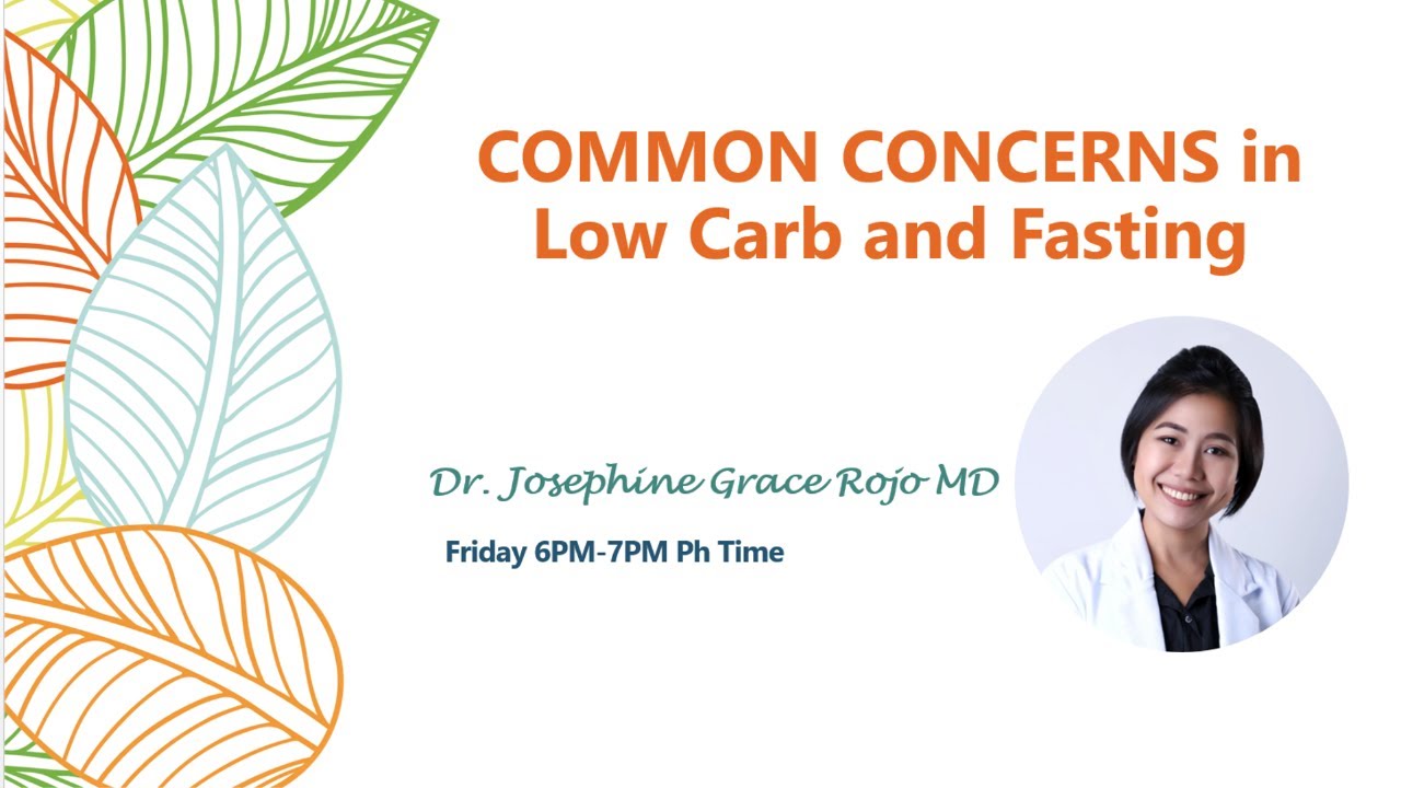 Common Concerns in Low Carb and Fasting  Live Q & A with Dr. Josephine Grace C. Rojo