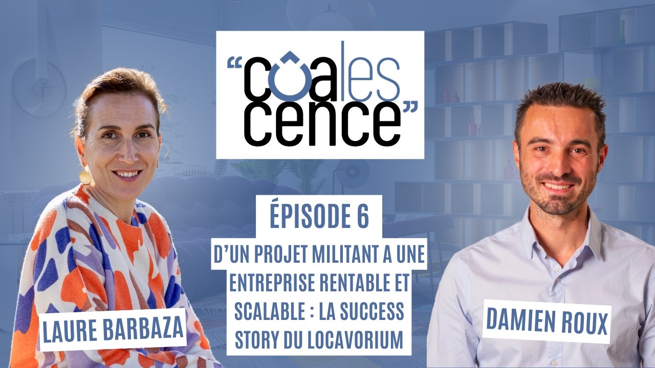 Episode 6 : D'un projet militant à une entreprise rentable et scalable : success story du Locavorium
