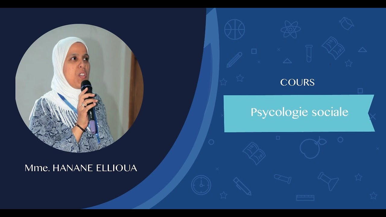 Psychologie Sociale  Pr: ELLIOUA Hanane séance:1
