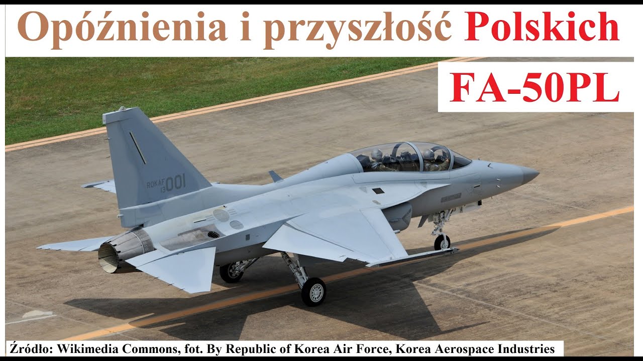Op&oacute;źnienia i przyszłość polskich FA-50PL