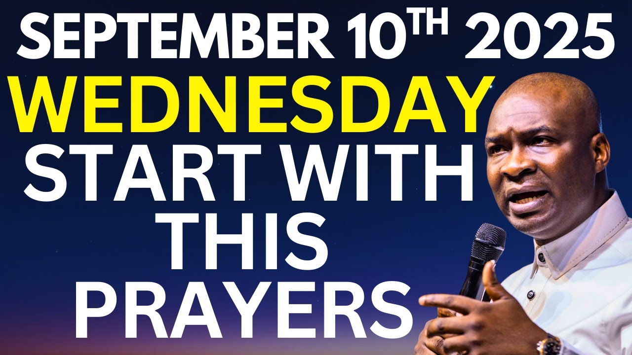 Wednesday SEPT 10th 2025 Start With This Prayer Apostle Joshua Selman Open Doors & Supernatural Help