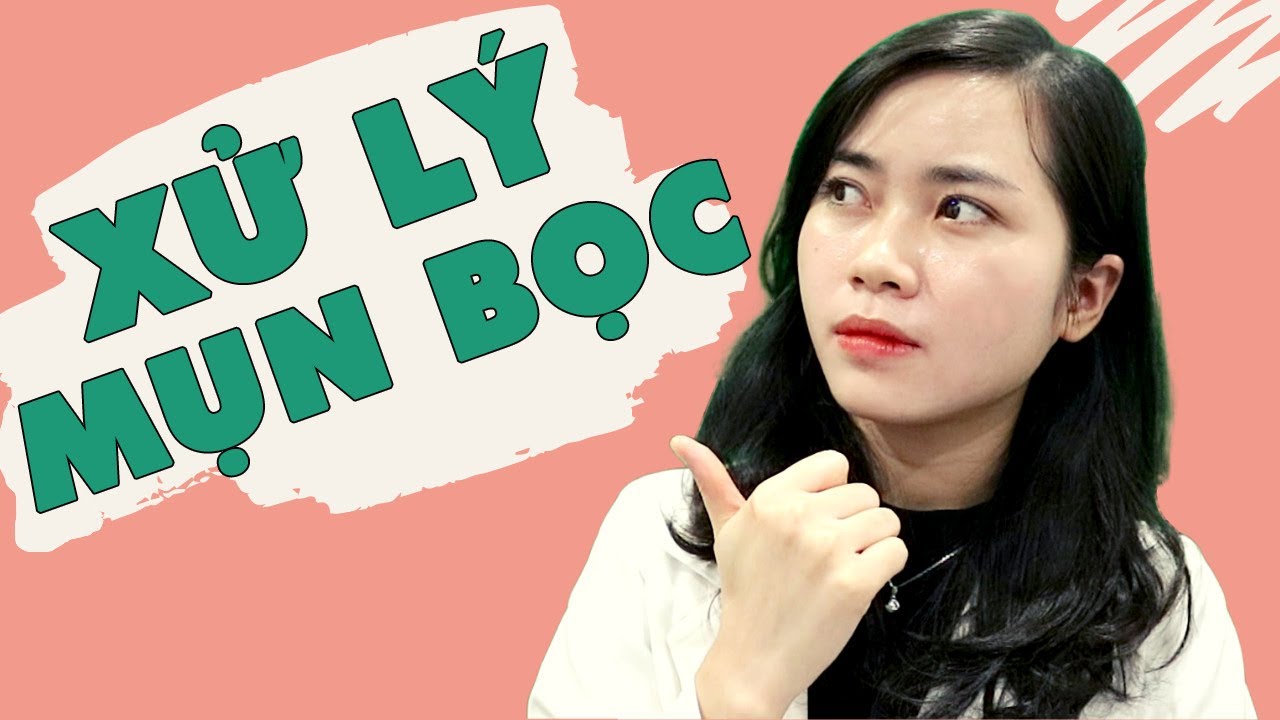 MỤN BỌC là gì?| Nhận biết đúng về MỤN BỌC| 4 LƯU Ý quan trọng trong việc trị mụn bọc| Bs Nguyễn Ngọc