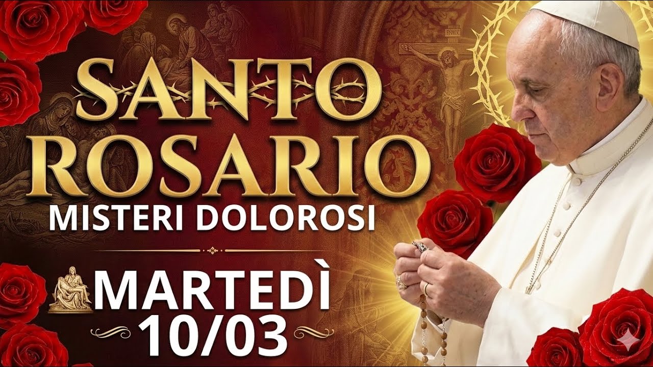 🙏🏼 Santo Rosario Martedì 10 Marzo 💜 Misteri Dolorosi