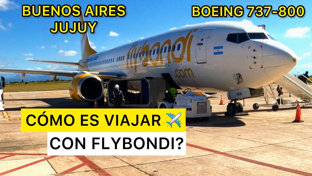 FLYBONDI 💸 - Vuelo BUENOS AIRES/ JUJUY- en LOWCOST - Boeing 737-800
