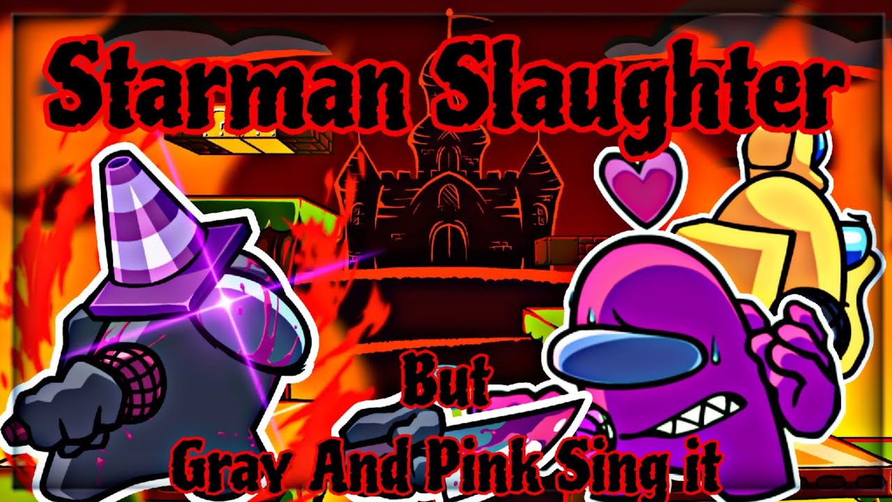Starman Slaughter but Gray and Pink impostor sing it (FNF cover)