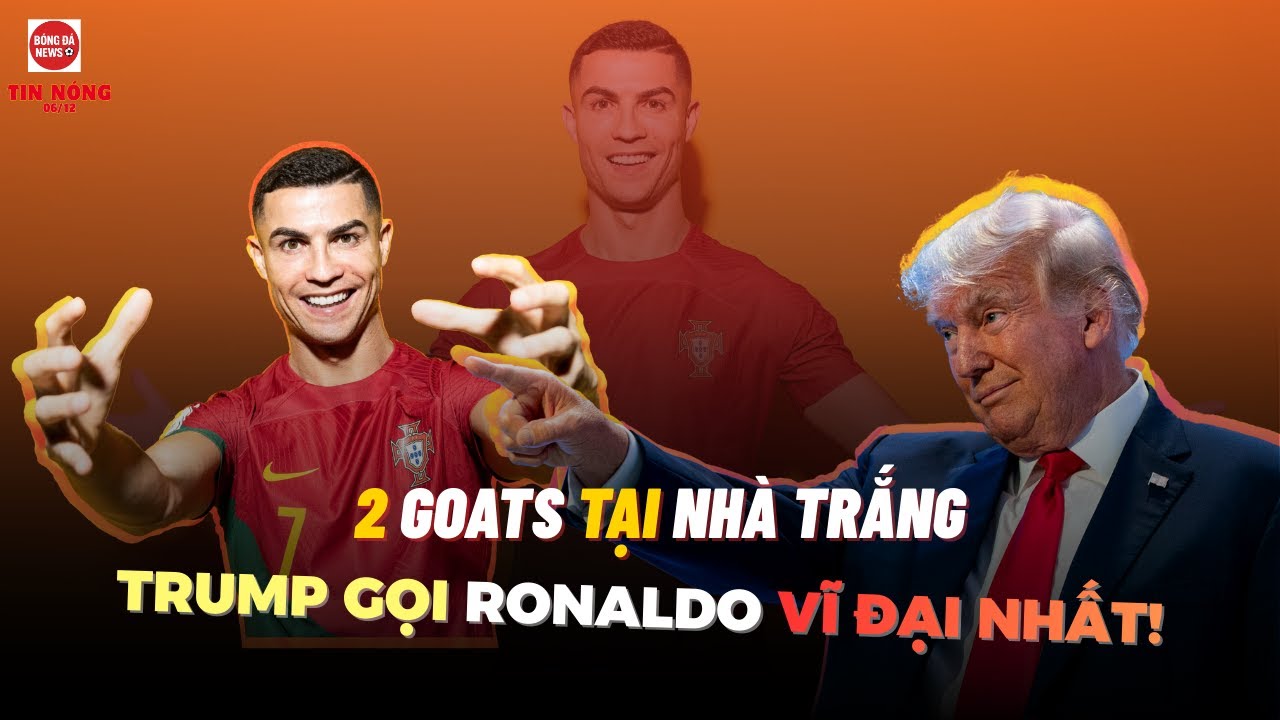 Trump Gọi Ronaldo “Xuất Sắc Nhất Lịch Sử”, CR7 Gửi Lời Cảm Ơn Tại Nhà Trắng!
